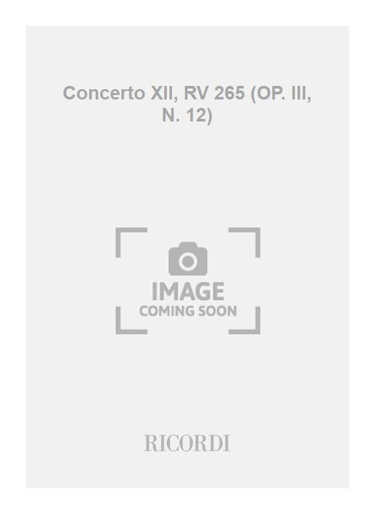Concerto XII, RV 265 (OP. III, N. 12)